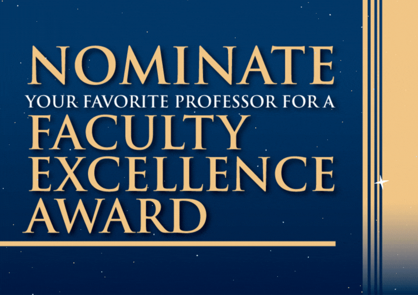 Nominate a professor who has made a difference in your learning life.