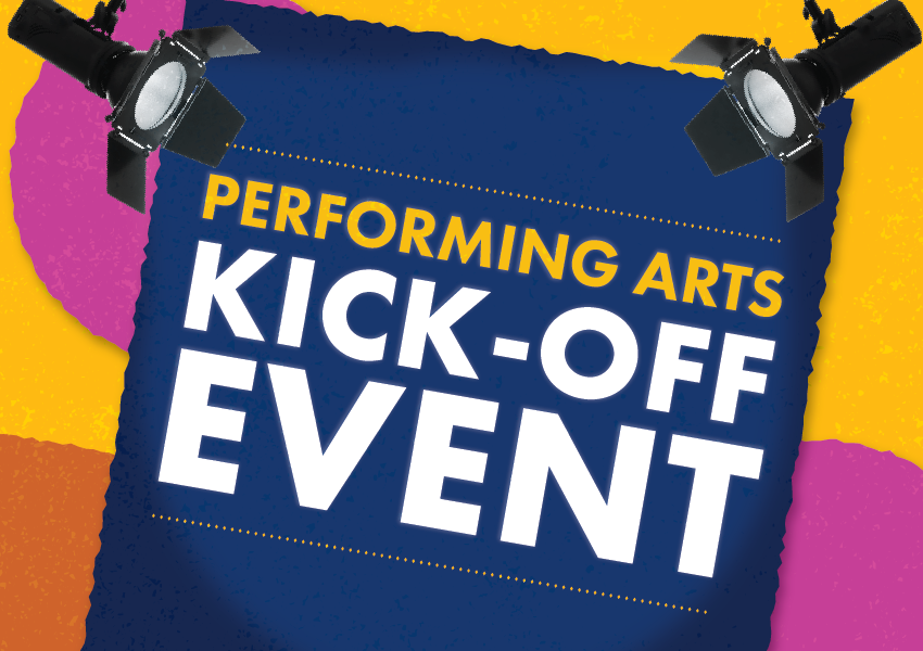 Performing Arts Kick-off Event