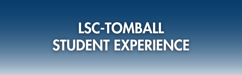 LSC-Tomball Student Experience