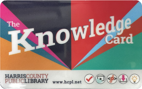 A photo shows a library card with the prominent text "The Knowledge Card" and a smaller logo image featuring the name of the library, "Harris County Public Library," along with its website address, "www.hcpl.net."