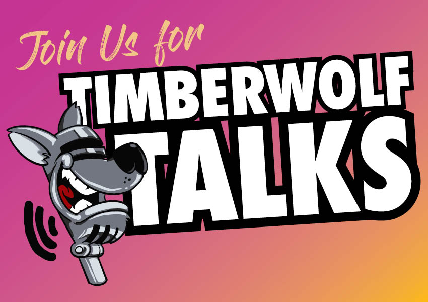Stylized handwritten text combined with bold capital letters reads: "Join Us for TIMBERWOLF TALKS" on a bright pink and orange gradient background. Image of a cartoon-style microphone shaped as a wolf's head appears in the lower left corner, emitting sound waves.
