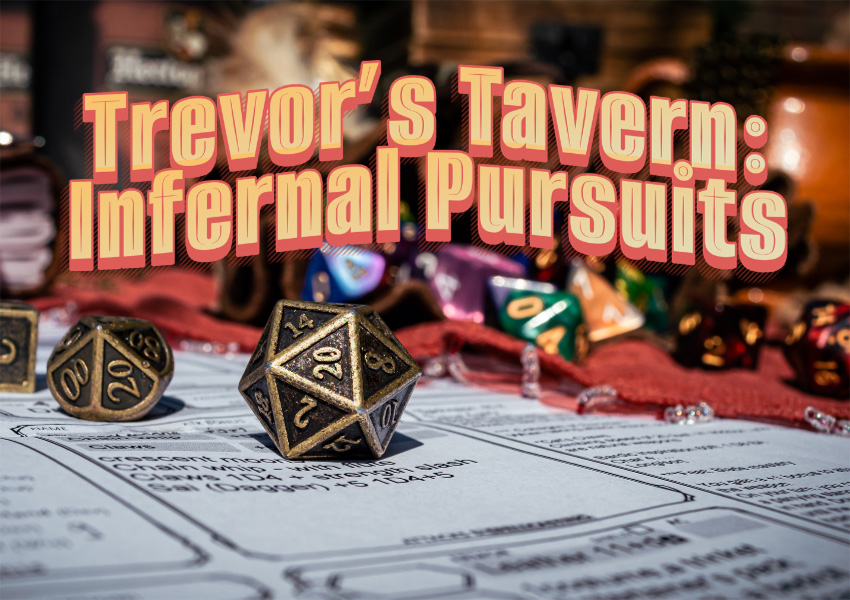 Trevor's Tavern- Infernal Pursuits