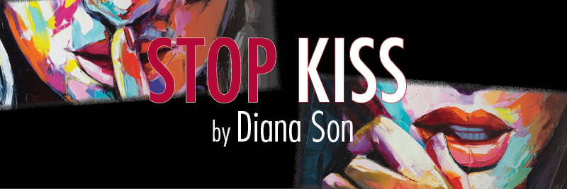 Banner: Stop Kiss by Diana Son