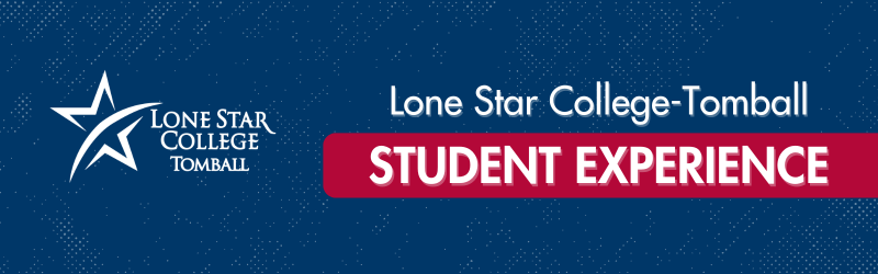 Lone Star College-Tomball Student Experience