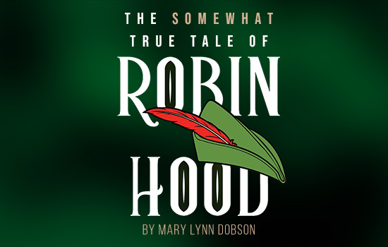 Get tickets today for the June 23-26 Robin Hood children's comedy.